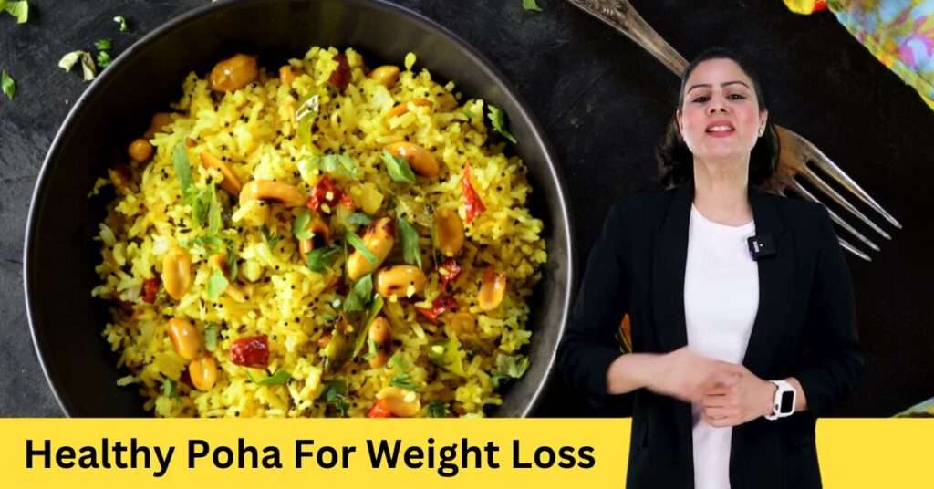 Healthy Poha Recipe For Weight Loss
