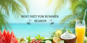 Diet for Summer Season